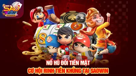 nổ hũ đổi tiền mặt