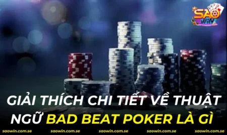 Bad Beat Poker Là Gì