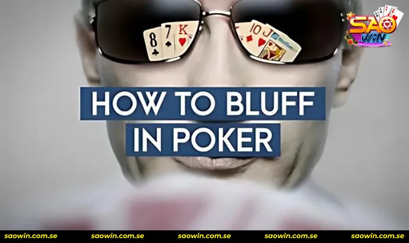 Đọc hiểu bluff trong poker là gì